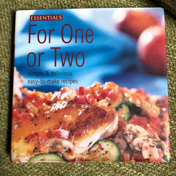 Other - Cookbook FOR ONE OR TWO simple delicious recipes